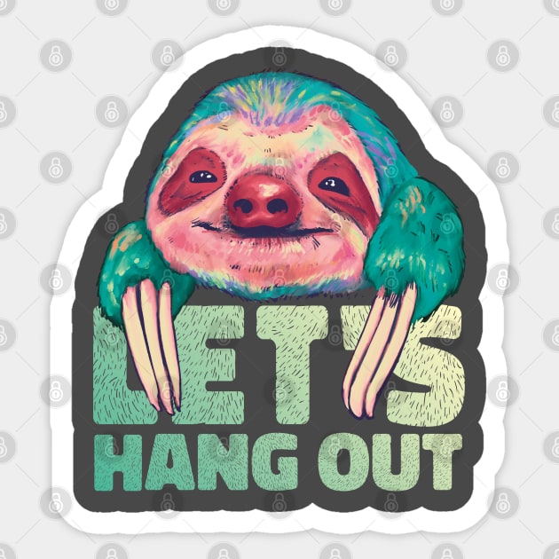 Sloth Lets Hang Out Cute Watercolor Animal Sticker by Kali Space